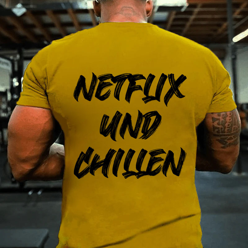 Netflix Und Chillen T-Shirt