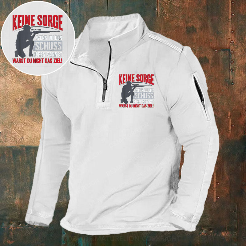 Keine Sorge Wenn Du Den Schuss Hören Kannst Warst Nicht Ziel Stehkragen Reißverschluss Polo Shirt