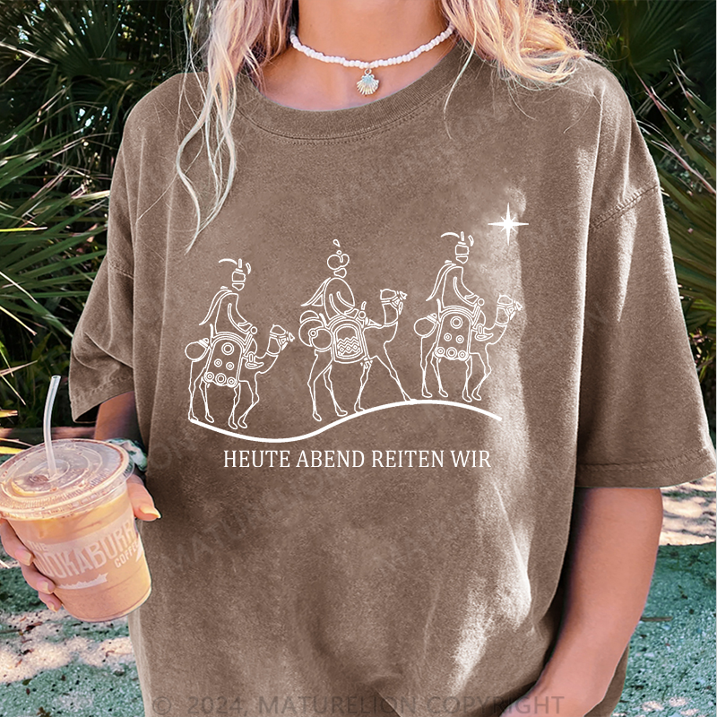 Maturelion Heute Abend reiten wir Damen Gewaschene Vintage T-Shirt