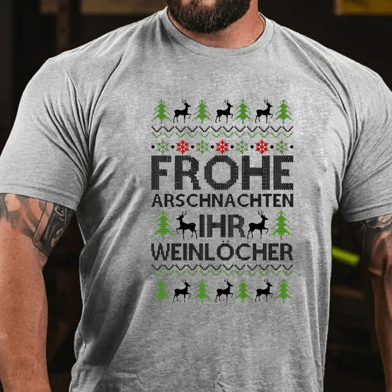 Frohe Arschnachten Ihr Weinlöcher T-Shirt