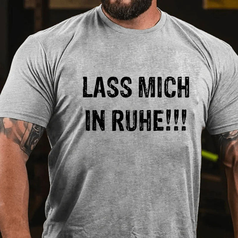 Lass mich in Ruhe! T-Shirt