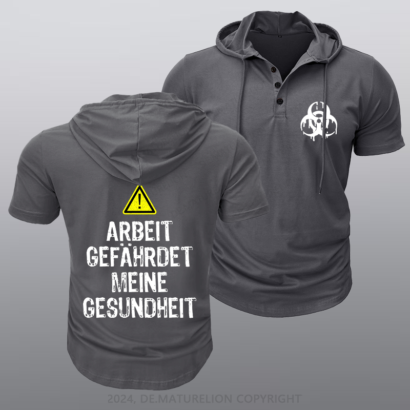 Maturelion Arbeit gefährdet meine Gesundheit Kapuze T-Shirt