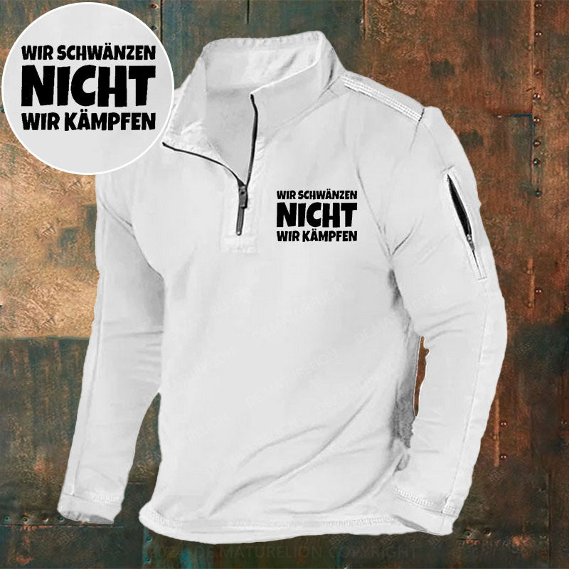 Wir Schwänzen Nicht Wir Kämpfen Stehkragen Reißverschluss Polo Shirt