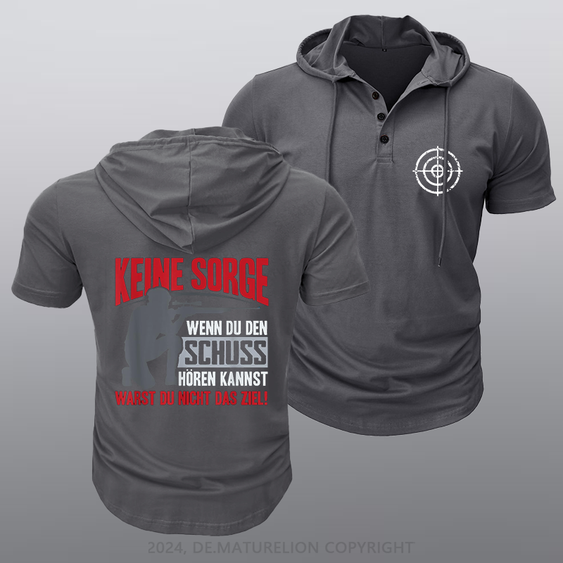 Maturelion Keine Sorge Wenn Du Den Schuss Hören Kannst Warst Nicht Ziel Kapuze T-Shirt