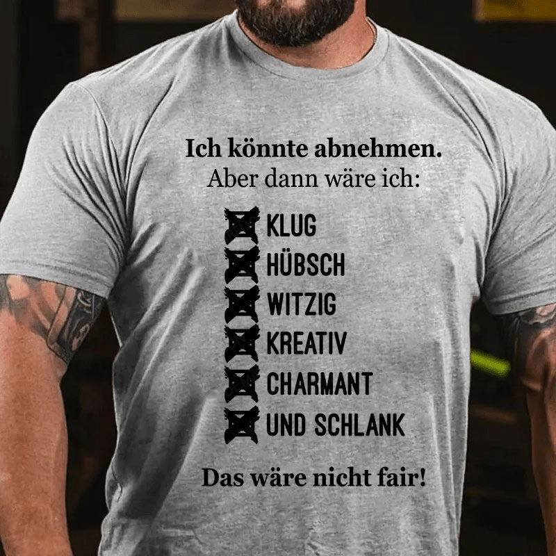 Ich könnte abnehmen T-Shirt