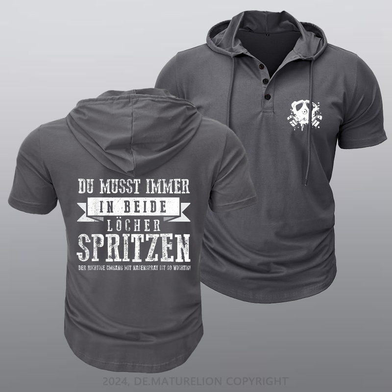 Maturelion Du musst immer in beide Löcher spritzen Kapuze T-Shirt