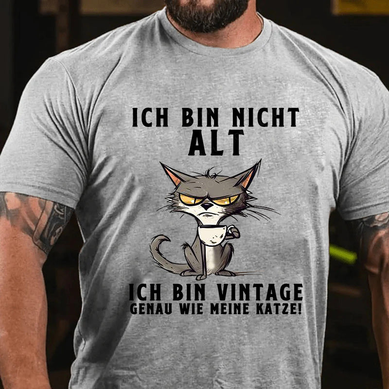 Ich bin nicht alt, ich bin vintage - genau wie meine Katze! T-Shirt