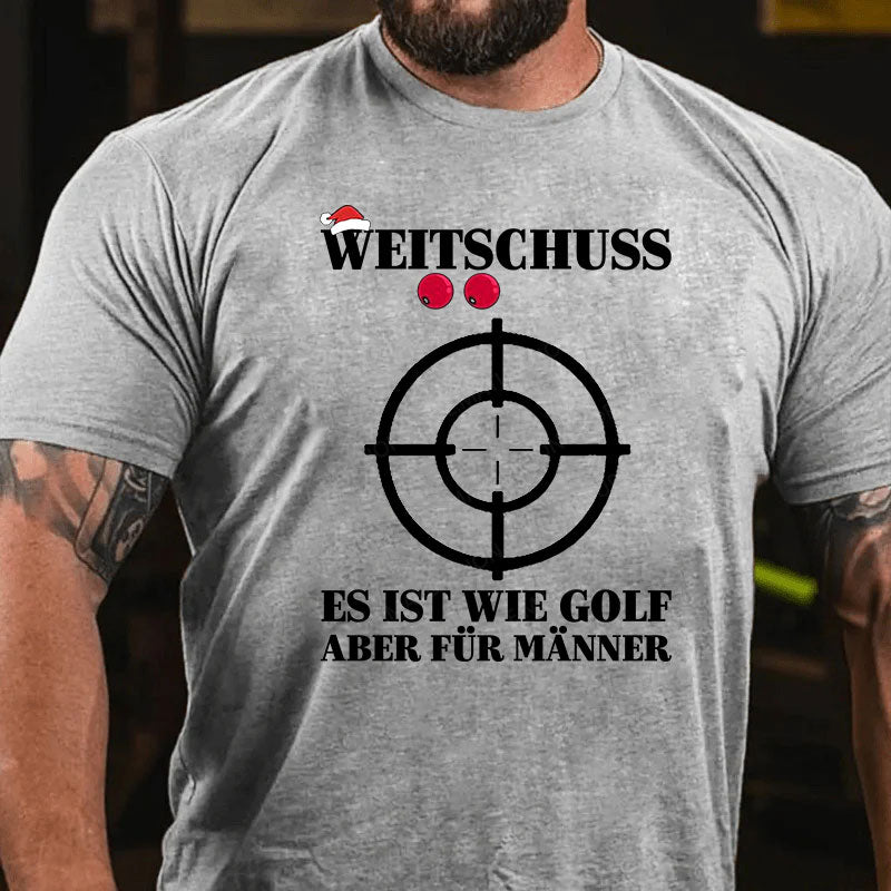 Weitschuss Es ist wie Golf aber für Männer T-Shirt