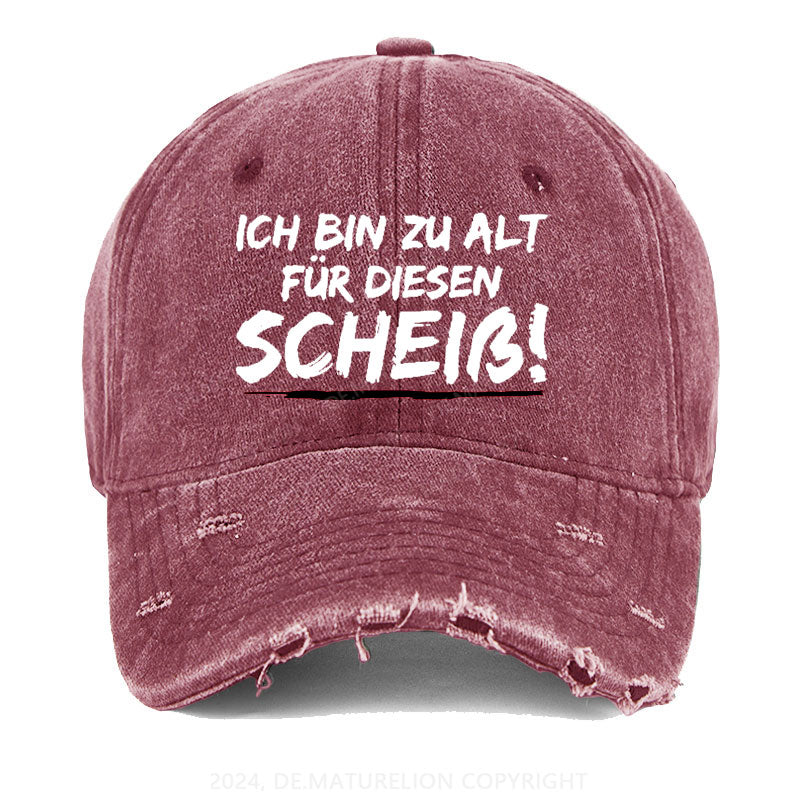 Ich Bin Zu Alt Für Diesen Scheiß Gewaschene Vintage Cap