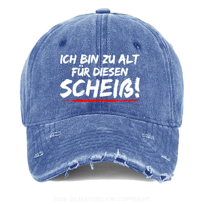 Ich Bin Zu Alt Für Diesen Scheiß Gewaschene Vintage Cap