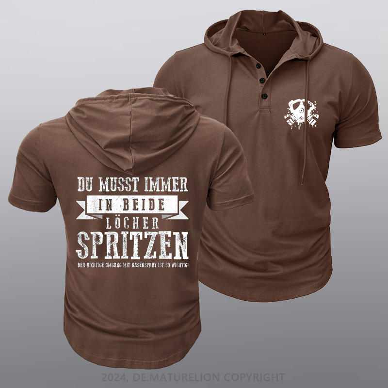 Maturelion Du musst immer in beide Löcher spritzen Kapuze T-Shirt