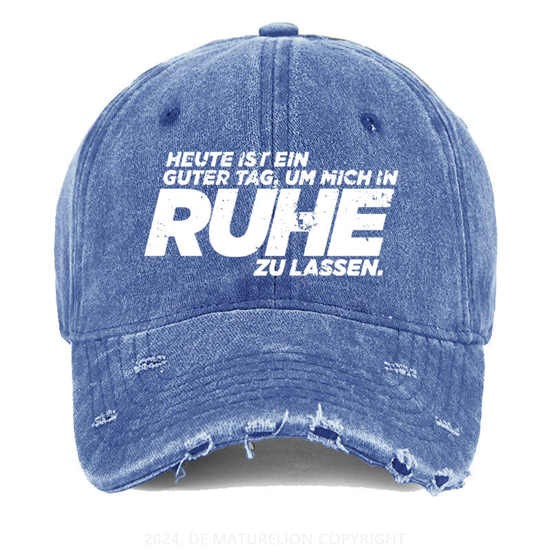 Heute Ist Ein Guter Tag Um Mich In Ruhe Zu Lassen Gewaschene Vintage Cap
