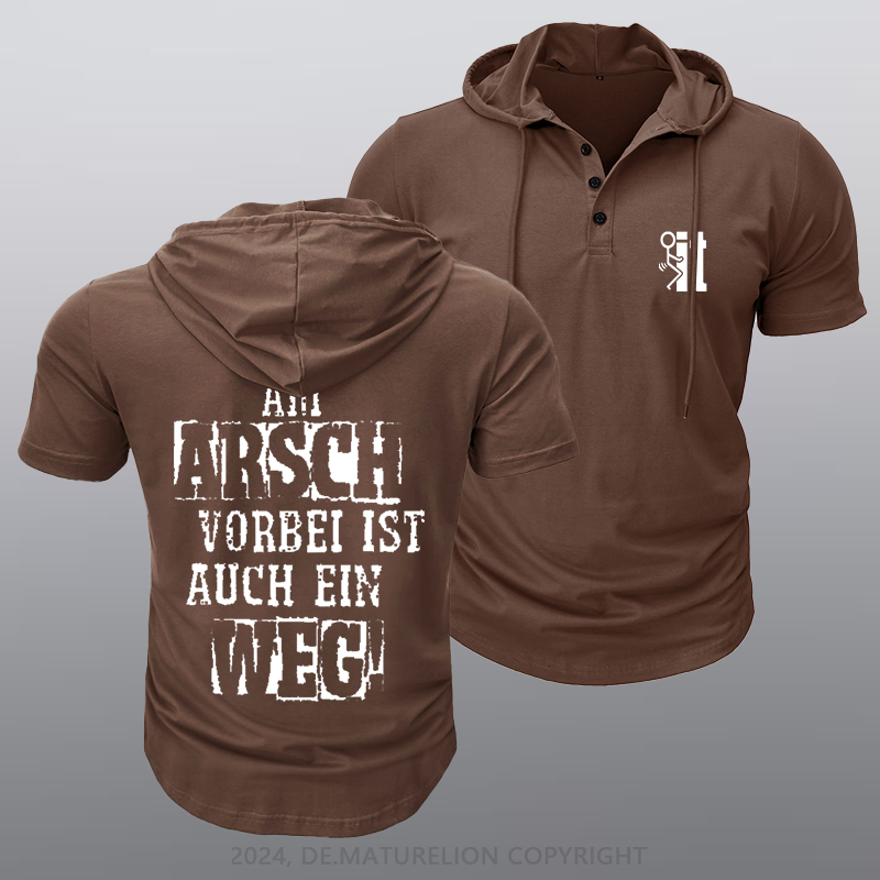 Maturelion Am Arsch Vorbei Ist Auch Ein Weg Kapuze T-Shirt