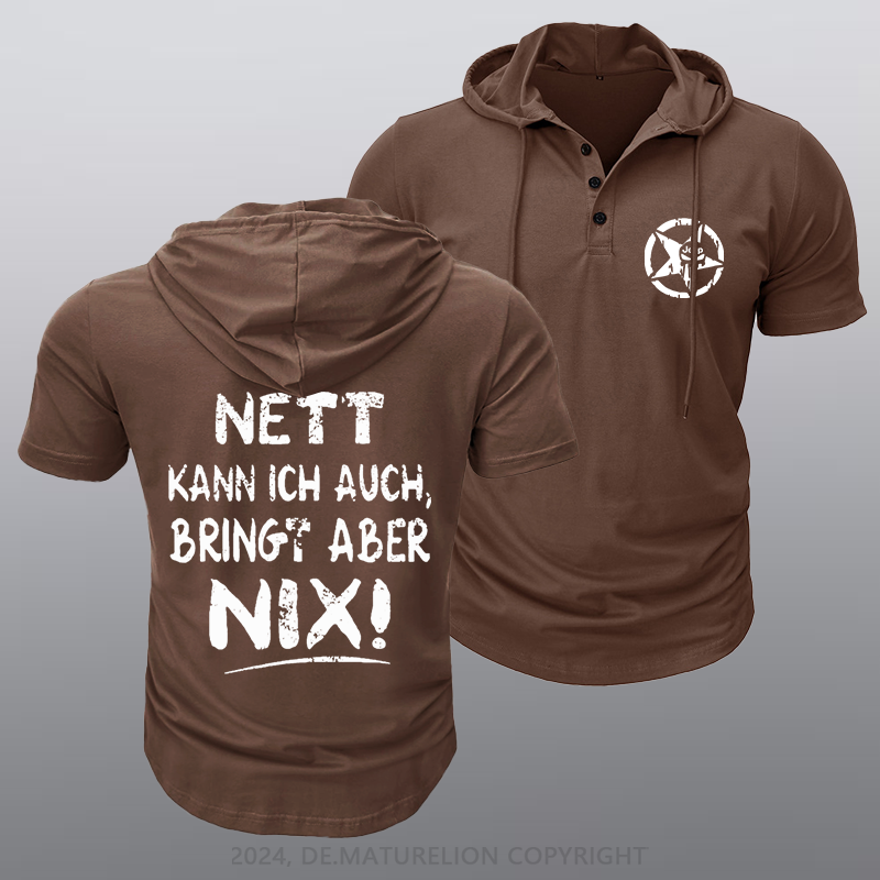 Maturelion Nett Kann Ich Auch Bringt Aber Nix Kapuze T-Shirt