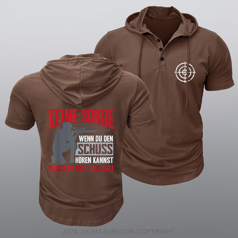 Maturelion Keine Sorge Wenn Du Den Schuss Hören Kannst Warst Nicht Ziel Kapuze T-Shirt