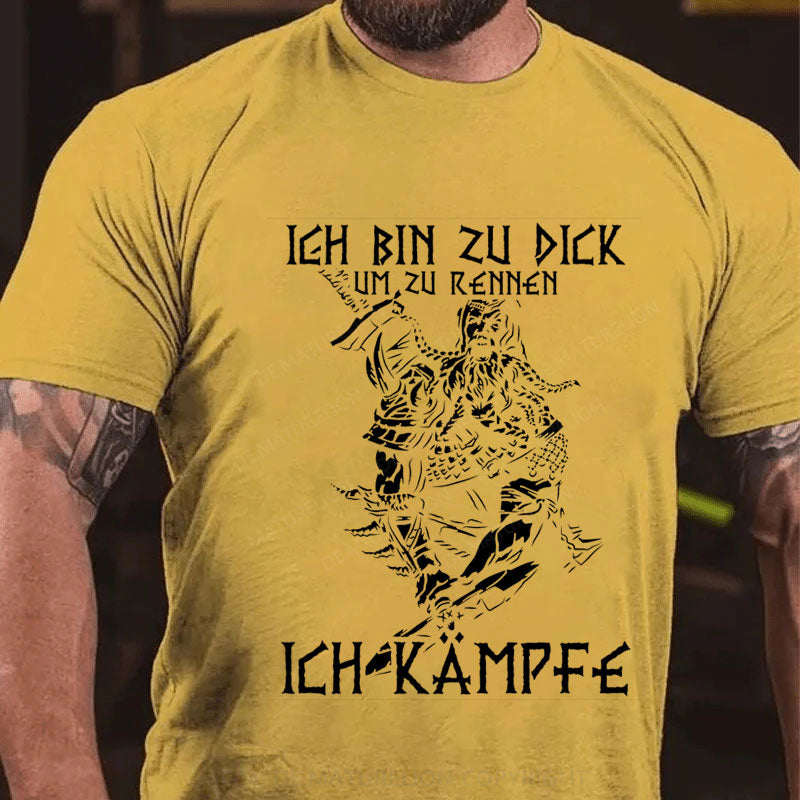 Ich bin zu dick ich kämpfe T-Shirt