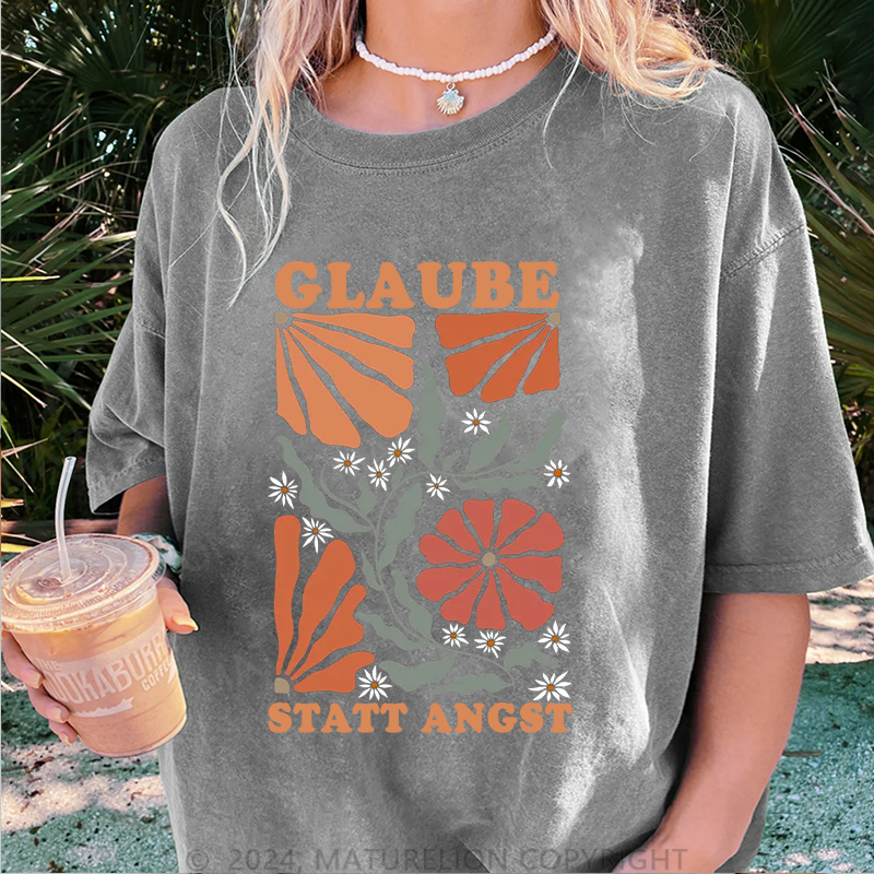 Maturelion Glaube Statt Angst Damen Gewaschene Vintage T-Shirt