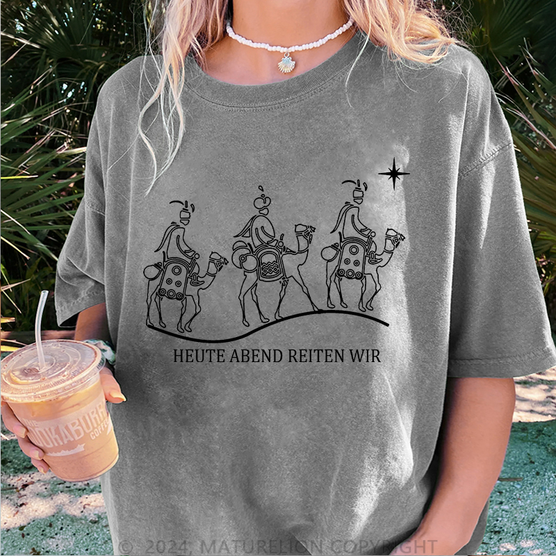 Maturelion Heute Abend reiten wir Damen Gewaschene Vintage T-Shirt