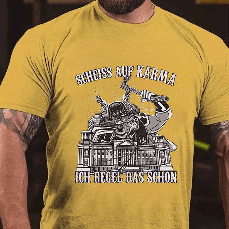 Scheiss Auf Karma T-Shirt