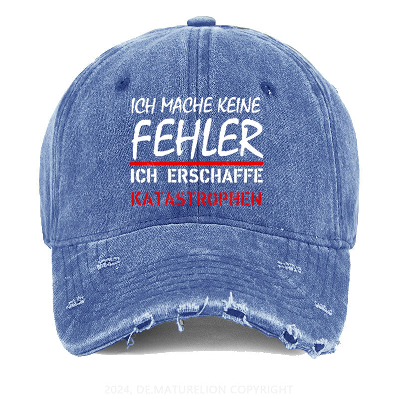 Ich Mache Keine Fehler Erschaffe Katastrophen Gewaschene Vintage Cap