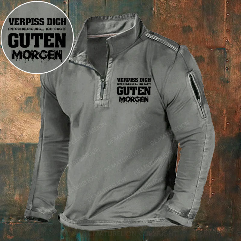 Verpiss Dich Entschuldigung...Ich Sagte Guten Morgen Stehkragen Reißverschluss Polo Shirt