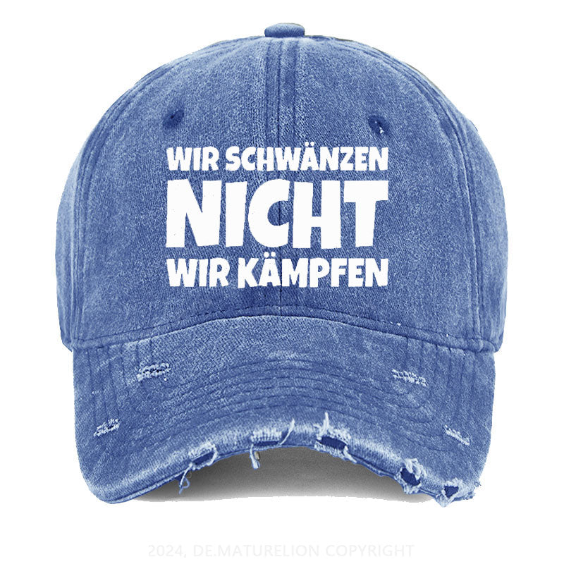 Wir Schwänzen Nicht Wir Kämpfen Gewaschene Vintage Cap