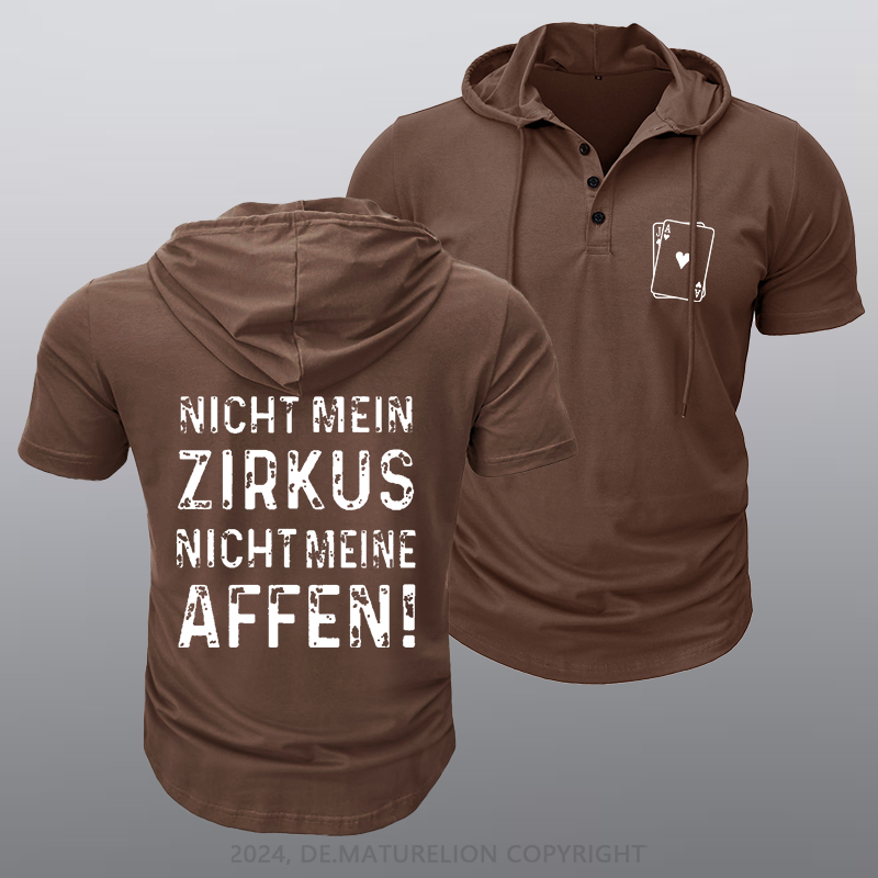 Maturelion Nicht mein Zirkus nicht meine Affen Kapuze T-Shirt
