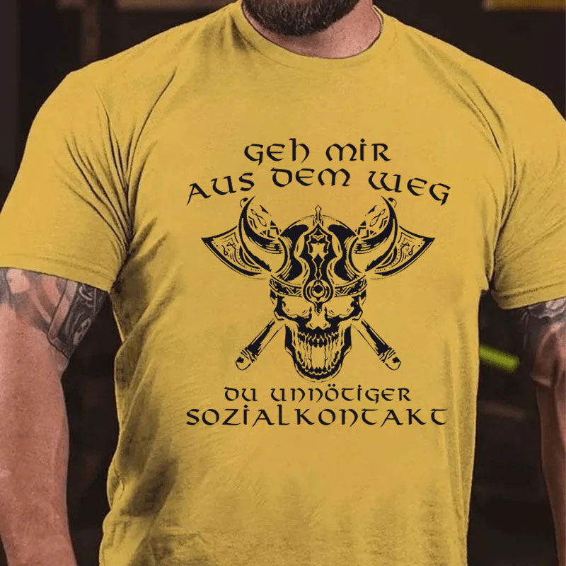 Wikinger Geh mir aus dem Weg du unnötiger Sozialkontakt Lustiges T-Shirt