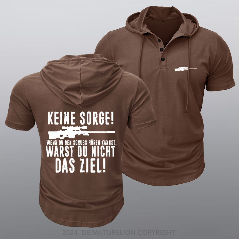 Maturelion Keine Sorge! Wenn Du Den Schuss Hören Kannst Warst Du Nicht Das Ziel Kapuze T-Shirt