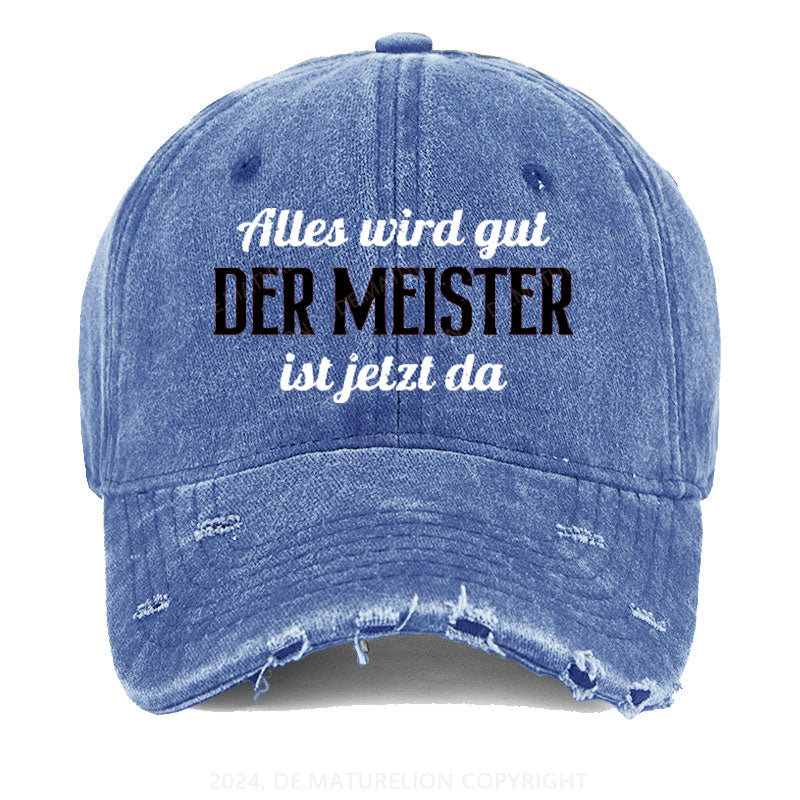 Alles Wird Gut Der Meister Ist Jetzt Da Gewaschene Vintage Cap