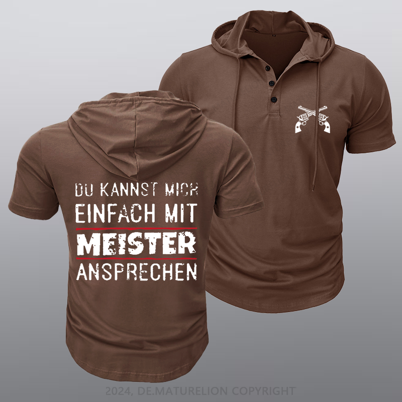 Maturelion Du Kannst Mich Einfach Mit Meister Ansprechen Kapuze T-Shirt