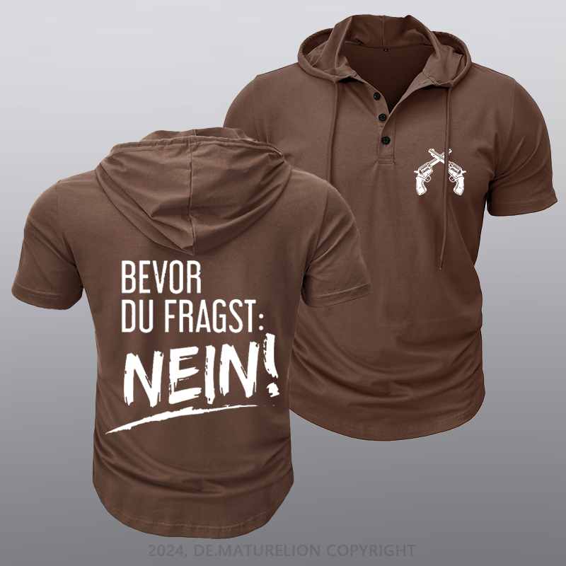 Maturelion Bevor Du Fragst Nein! Kapuze T-Shirt