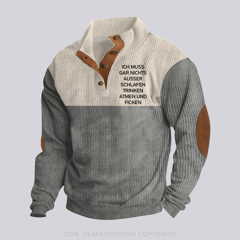 Maturelion Ich muss gar nichts machen Stehkragen Knopf Polo Shirt