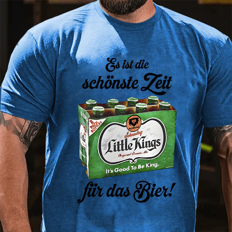 Es ist die schönste Zeit fürs Bier! T-Shirt