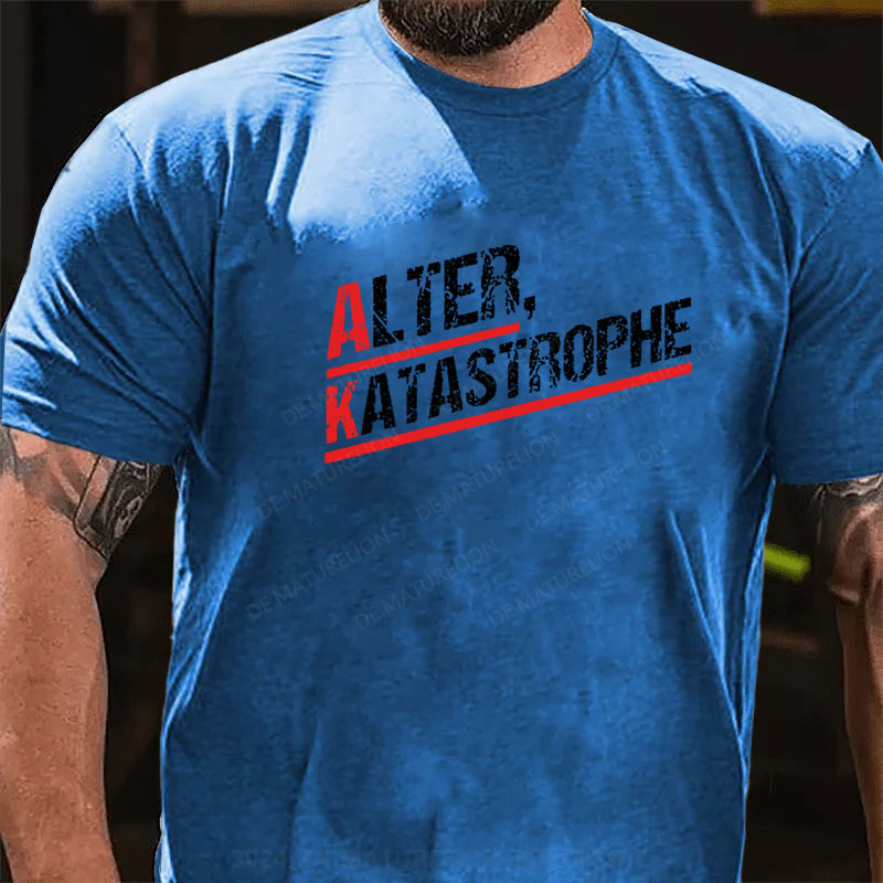 Alter Katastrophe T-Shirt