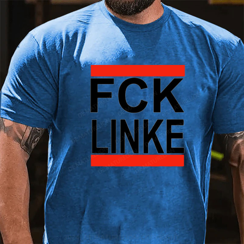 FCK LINKE T-Shirt