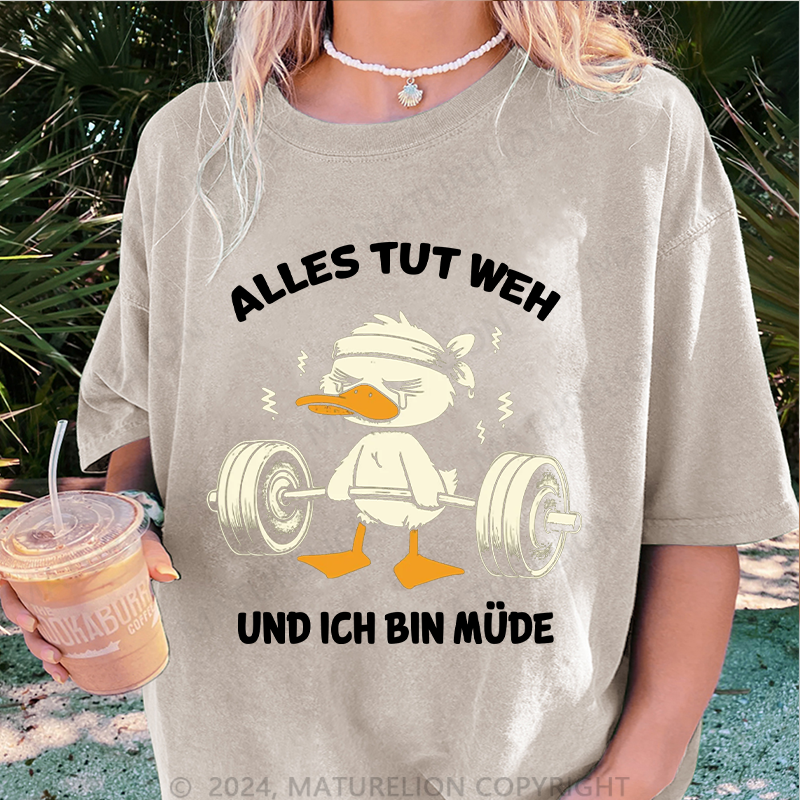 Maturelion Alles tut weh und ich bin müde Damen Gewaschene Vintage T-Shirt