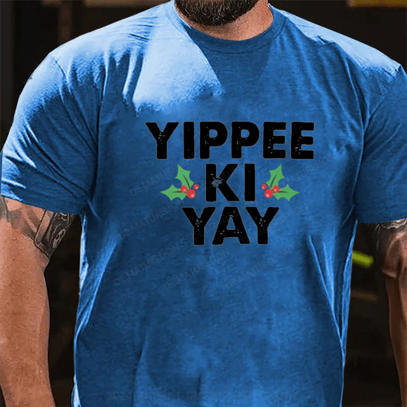 Yippee Ki Yay T-Shirt