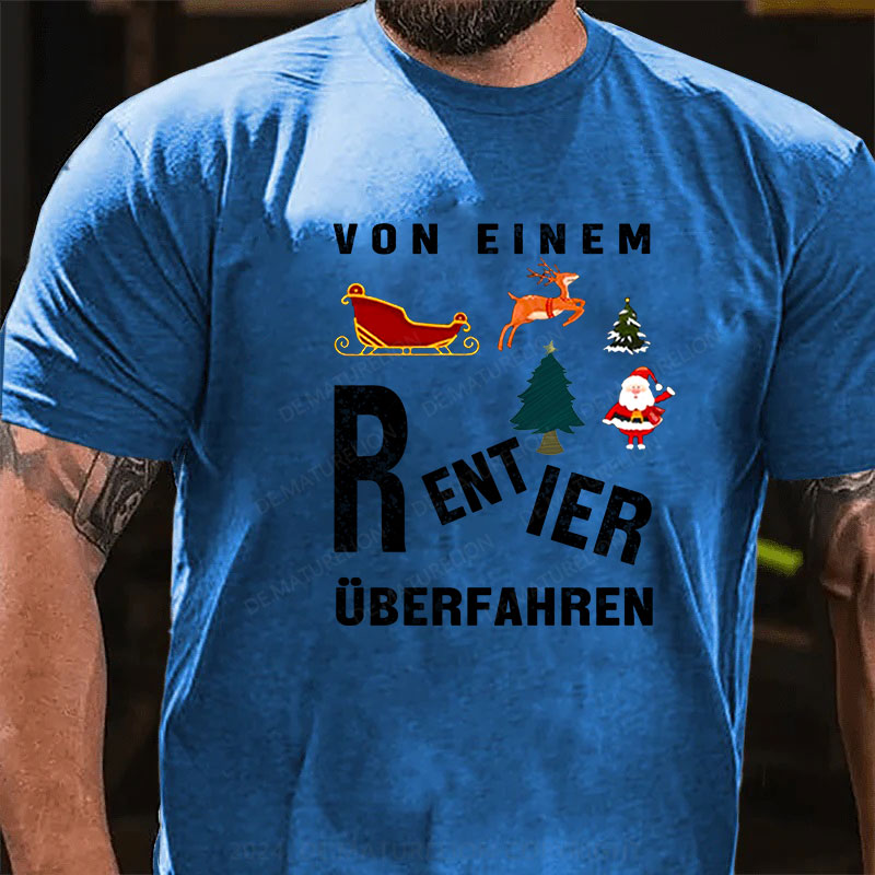 Von einem Rentier überfahren T-Shirt