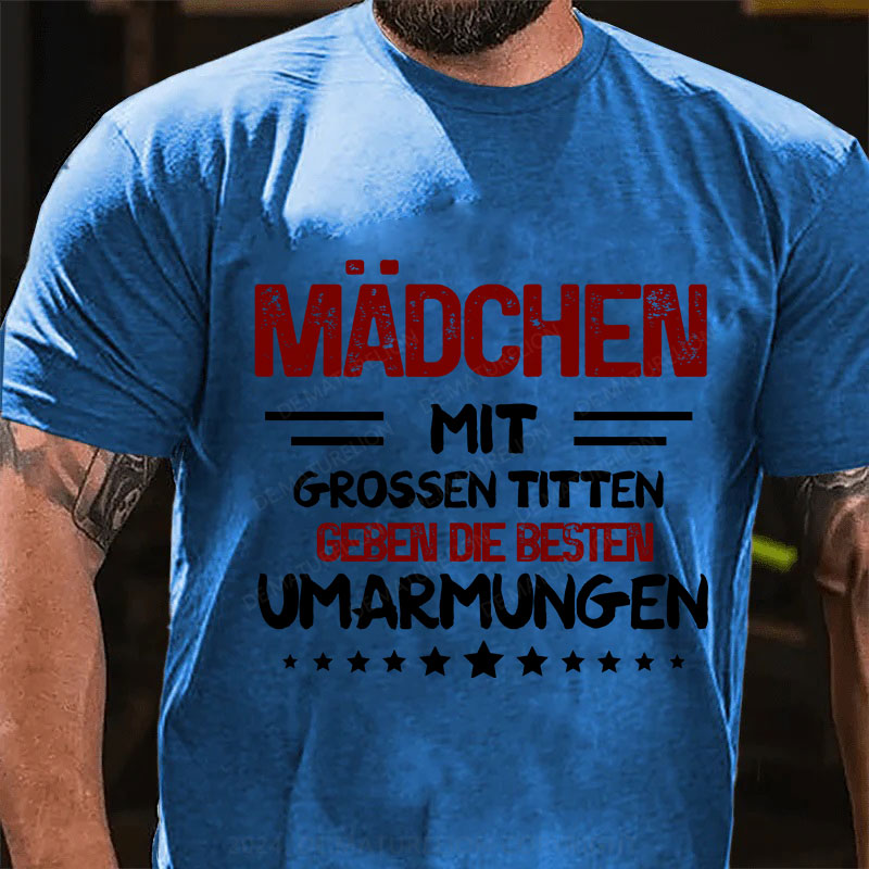 Mädchen mit grossen Titten geben die besten Umarmungen T-Shirt