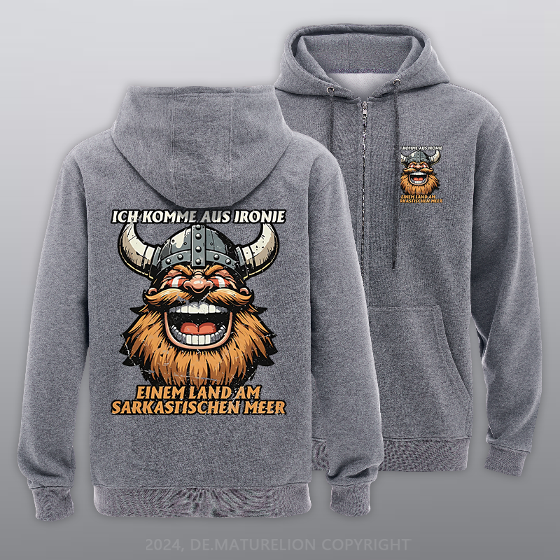 Maturelion Ich komme aus Ironie Reißverschluss Hoodie