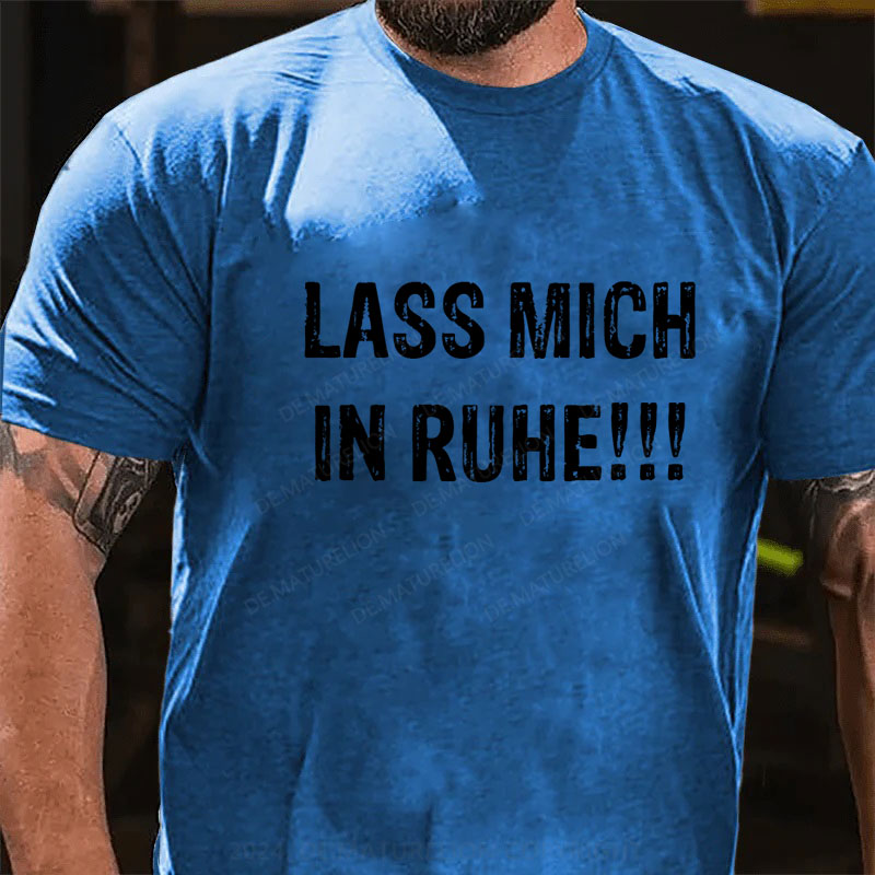 Lass mich in Ruhe! T-Shirt