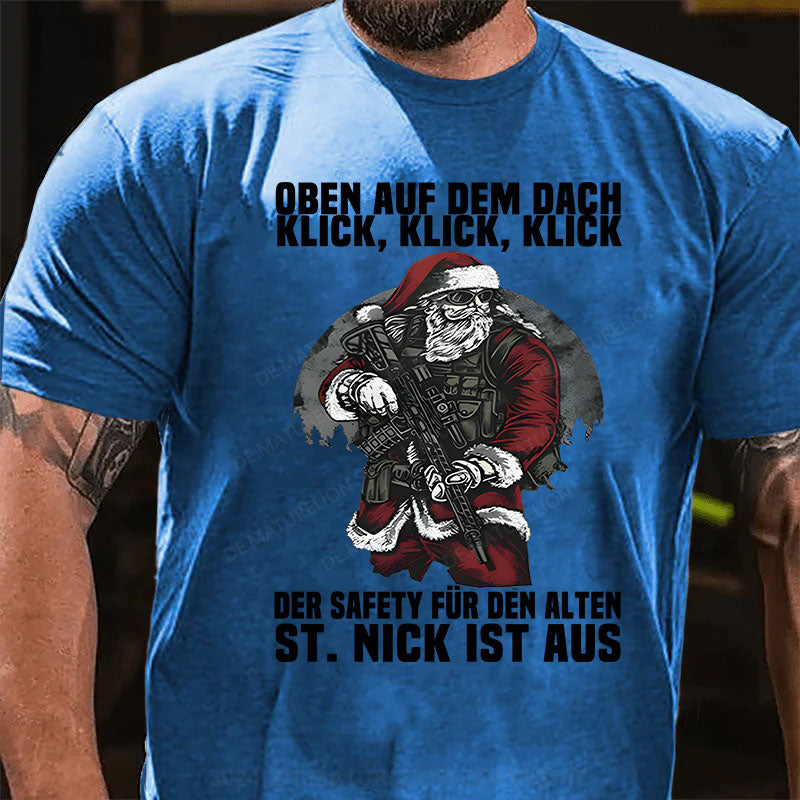 Oben auf dem Dach, Klick, Klick, Klick. Der Safety für den alten St. Nick ist aus T-Shirt