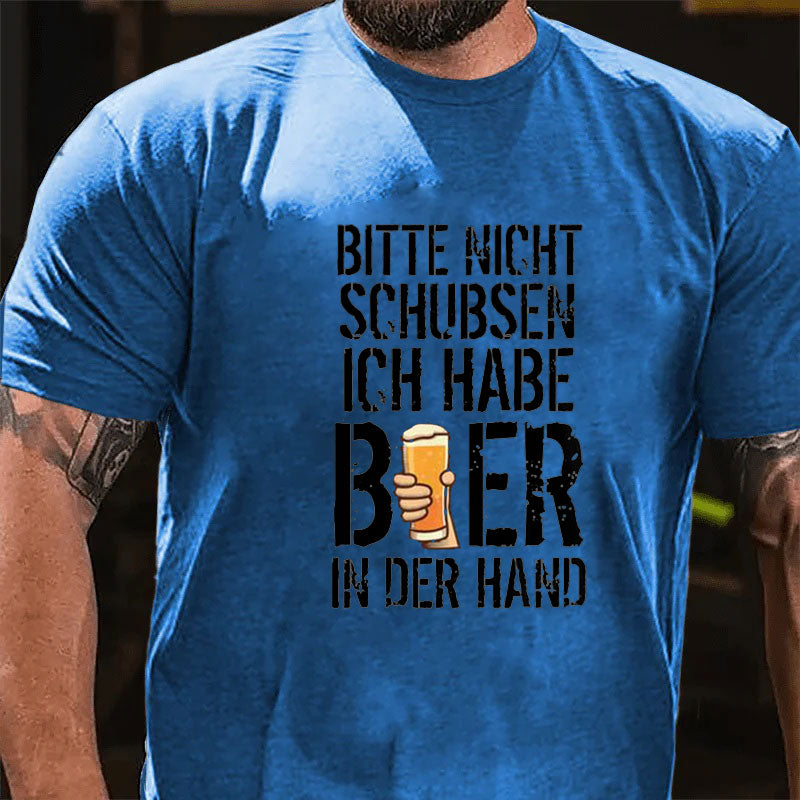 Nicht Schubsen Bier In Der Hand T-Shirt