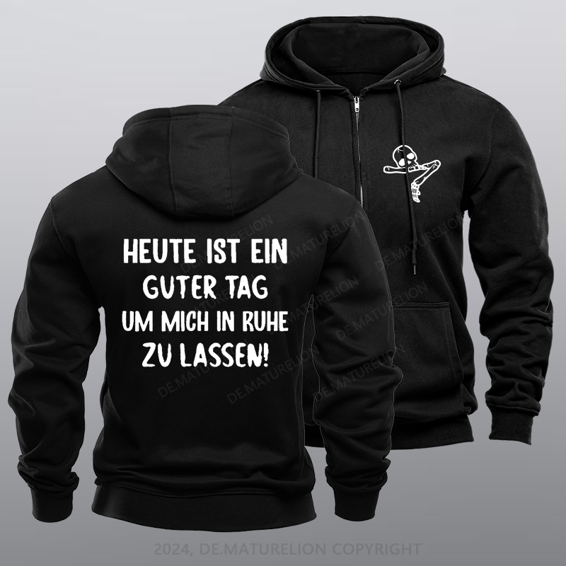 Maturelion Heute Ist Ein Guter Tag Um Mich In Ruhe Zu Lassen Reißverschluss Hoodie