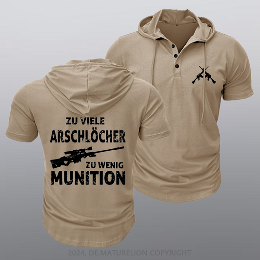 Maturelion Zu viele Arschlöcher zu Wenig Munition Kapuze T-Shirt