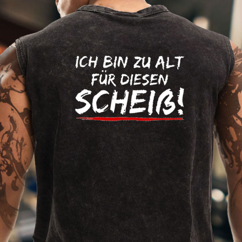 Ich Bin Zu Alt Für Diesen Scheiß Tank Top