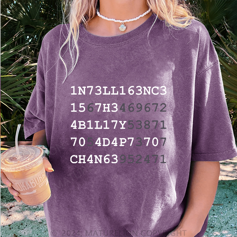 Maturelion Intelligenz Antwort Fähigkeit Anpassen Verändert die Realität Damen Gewaschene Vintage T-Shirt