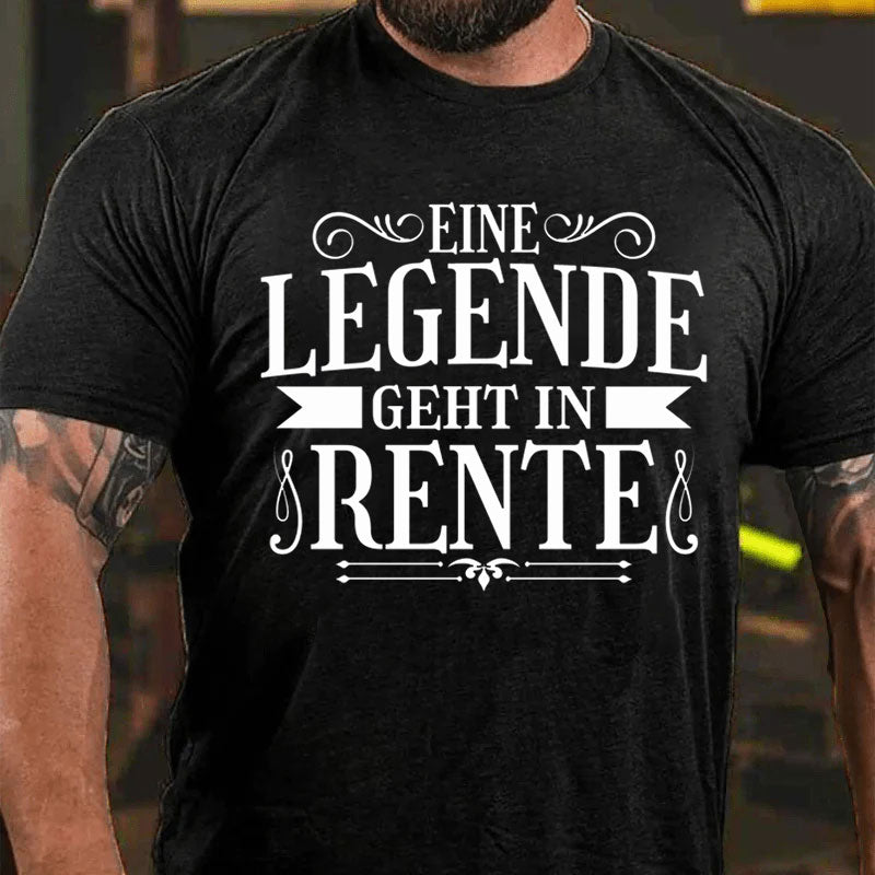 Eine Legende Geht Mal In Rente T-Shirt