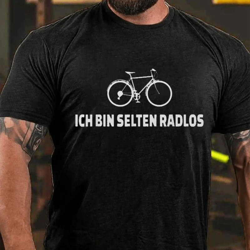 Ich Bin Selten Radlos Fahrrad T-Shirt